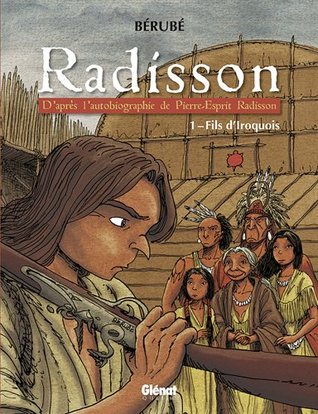 Fils d'Iriquois (Radisson #1)