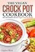 The Vegan Crock Pot Cookbook: Get Your Hands on the Best Vegan Crock Pot Recipes (Crockpot Cooking)