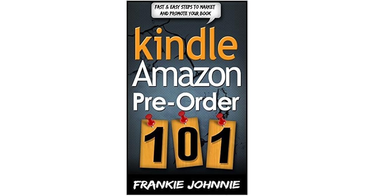 Kindle Amazon preorder 101 Why it's such a great motivational and
