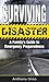 Surviving Disaster: A Practical Guide to Emergency Preparedness