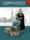 L'ambulance 13 - Intégrale, tome 1