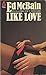 Like Love (87th Precinct #16) by Ed McBain