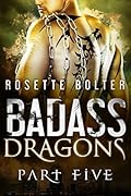 Badass Dragons: Part Five