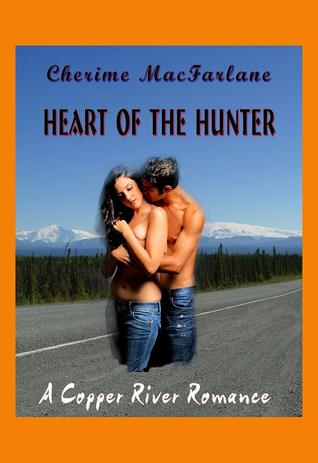 Heart of The Hunter (Copper River Romance #3)