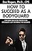 How to Succeed As a Bodygua...