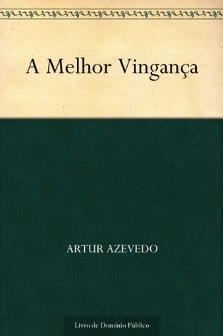 A Melhor Vingança (Portuguese Edition)