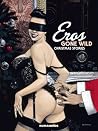 Eros Gone Wild: C...
