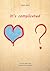 It's complicated. by Zina Zen