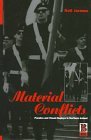 Material Conflicts: Parades and Visual Displays in Northern Ireland (Explorations in Anthropology) Material Conflicts: Parades and Visual Displays in Northern Ireland (Explorations in Anthropology)