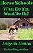 Horse Schools: What Do You ...