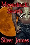 Moonstruck: Secrets