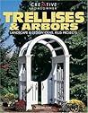 Trellises & Arbors: Landscape & Design Ideas, Plus Projects Trellises & Arbors: Landscape & Design Ideas, Plus Projects