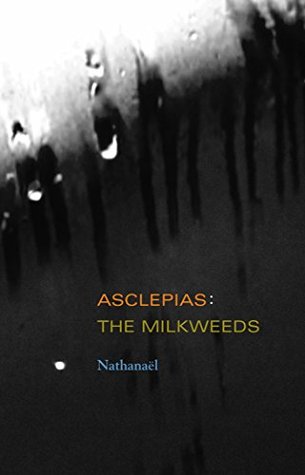 Asclepias: The Milkweeds (Paperback)