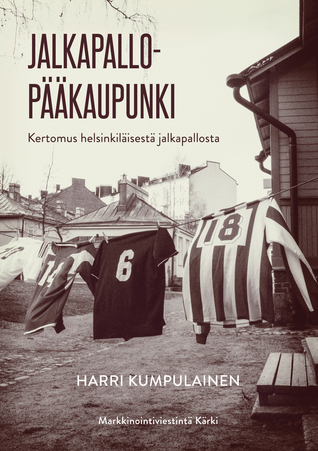 Jalkapallopääkaupunki – Kertomus helsinkiläisestä jalkapallosta