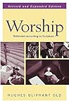 Worship, Revised and Expanded Edition: Reformed according to Scripture Book cover for Worship, Revised and Expanded Edition: Reformed according to Scripture