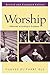 Worship, Revised and Expanded Edition: Reformed according to Scripture