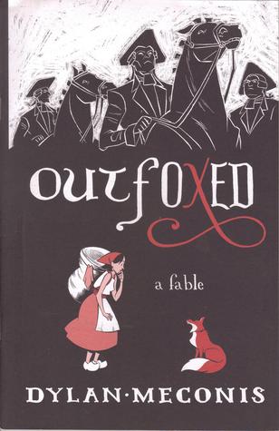 Outfoxed: A Fable (saddle-stitch)