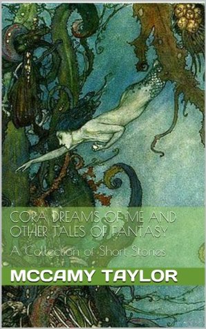 Cora Dreams of Me and Other Tales of Magical Girls of Fantasy (Kindle Edition)