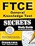 FTCE General Knowledge Test Secrets Study Guide: FTCE Exam Review for the Florida Teacher Certification Examinations