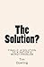 The Solution?