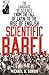 Scientific Babel: The language of science from the fall of Latin to the rise of English