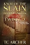 Knot of the Slain by T.C. Archer