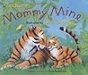 Mommy Mine by Tim Warnes