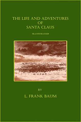 The Life and Adventures of Santa Claus