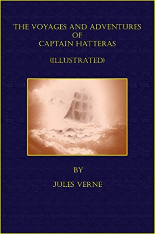 The Voyages and Adventures of Captain Hatteras
