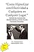 Cómo hipnotizar con efectividad a cualquiera en cualquier lugar.: Aprenda las técnicas más revolucionarias y nuevas de esta fascinante disciplina. (Spanish Edition)