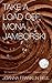 Take a Load Off, Mona Jamborski by Joanna Franklin Bell Take a Load Off, Mona Jamborski by Joanna Franklin Bell