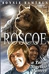 Roscoe (Torin Sinclair Mysteries #2)