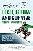 How to Lead, Grow and Survive Youth Ministry by Robert Baker