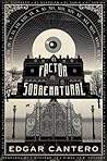 El factor sobrenatural by Edgar Cantero