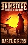 Brimstone: The Legend of Quentin Cain Brimstone: The Legend of Quentin Cain