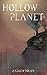 Hollow Planet: Book 1