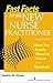 Fast Facts for the New Nurse Practitioner, Second Edition: What You Really Need to Know in a Nutshell