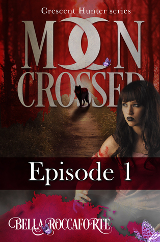 Moon Crossed, Episode #1