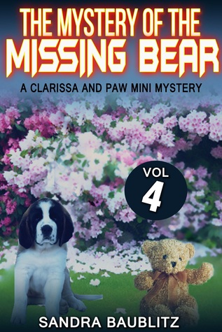 The Mystery of the Missing Bear (A Clarissa and Paw Mini Mystery, Vol. 4)
