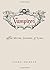 Vampires: The Myths, Legends, and Lore
