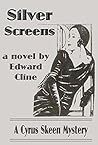 Silver Screens: A Cyrus Skeen Mystery (The Cyrus Skeen Detective Novels Book 8) Silver Screens: A Cyrus Skeen Mystery (The Cyrus Skeen Detective Novels Book 8)