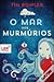 O Mar dos Murmúrios