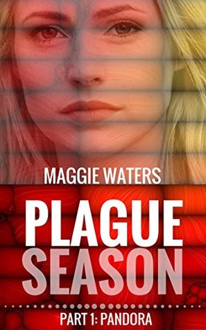 Plague Season, Part 1: Pandora (Kindle Edition)