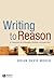 Writing To Reason: A Companion for Philosophy Students and Instructors
