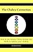 The Chakra Connection (Stones, Colors, Aromas and Herbs)
