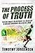 The Process of Truth: The Ultimate Blueprint to Develop a Breakthrough Believer's DNA