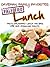 Tasty Paleofied Lunch Recipes For One Fabulous Month (Family Paleo Diet Recipes, Caveman Family Favorite Cookbooks)