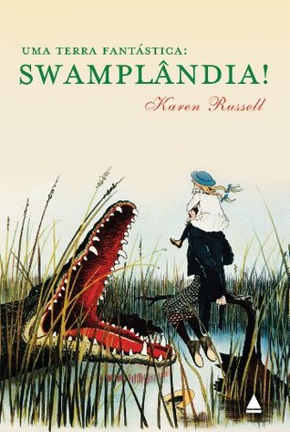 Uma terra fantástica: Swamplândia!
