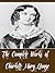 The Complete Works of Charlotte Mary Yonge (60 Complete Works of Charlotte Mary Yonge Including The Heir of Redclyffe, Countess Kate, A Reputed Changeling, Abbeychurch, Heartsease, And More)
