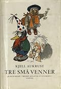 Tre Små Venner: Fra Je Og'n Solan, Hilsen Solan Og Nystumoen, Ludvig